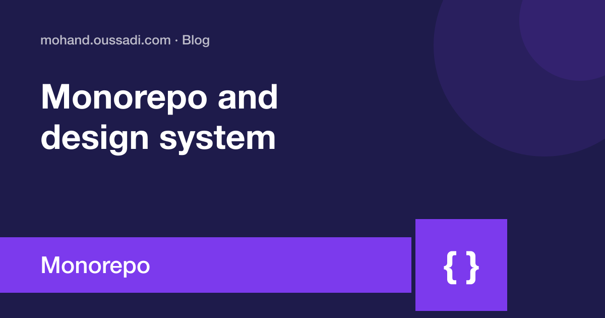 Monorepo and design system: lessons learned